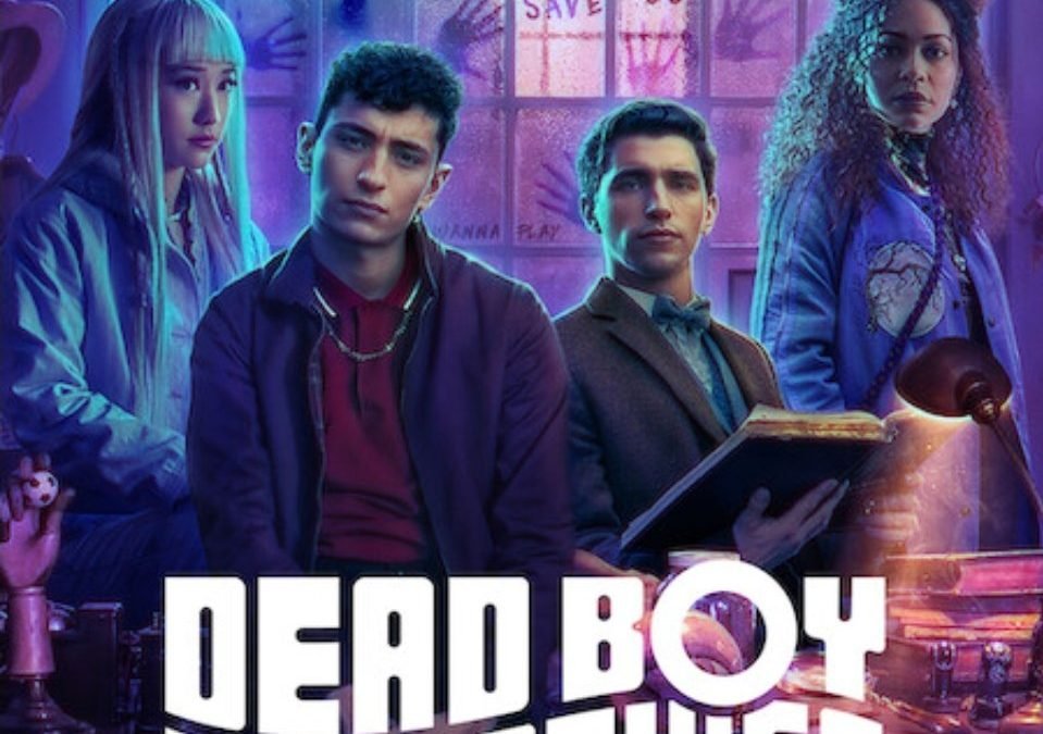 Dead Boy Detectives: Les pibes fantasmas que investigan a los muertos